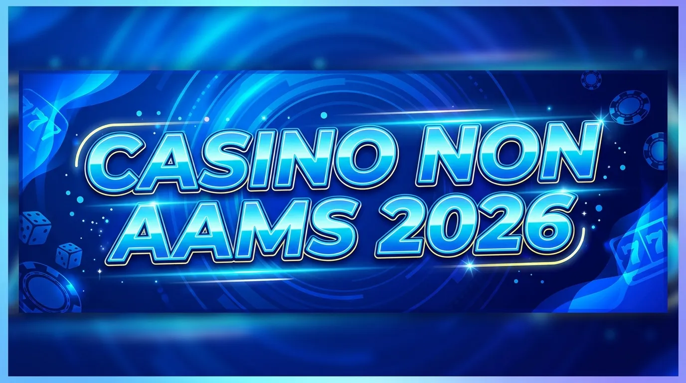 Migliori Casinò Non AAMS